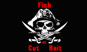 FP46 Fish or Cut Bait